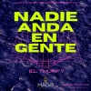el thuffy - Nadie Anda En Gente (Explicit)