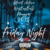 Street Active、Pkayy96、V.O.T.G、WestLosBull - Friday Night (Explicit)