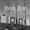 KT Foreign、Phantom、Gee EL - Yeah Dat (Explicit)