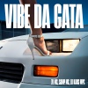 jv mc、Samp MC、DJ Kaos MPC - Vibe da Gata (Explicit)