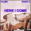Sadat X、ALAMO THE LAST NUBIAN - HERE I COME (Explicit)