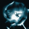 DJ阿智 - 24h Closed