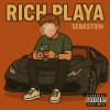 Sebastien - RICH PLAYA (Explicit)