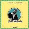 Oscar Peterson - Soft Sands