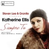 Steven Lee、granite、Katherine Ellis - Siempre tu (Vocal Mix)(feat. Katherine Ellis)