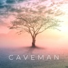 Caveman - Живи сейчас