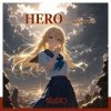 NaNo、すずきつづみ - HERO feat. すずきつづみ