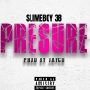 Slimeboy 38 - Presure (Explicit)