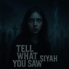 Siyah - TELL WHAT YOU SAW (Special Version)