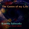 Alexis Lukins、Kembla Saltworks - The Centre of My Life (feat. Alexis Lukins)
