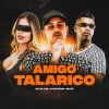 MC DO JOB、MC PR、DJ BM PROD - Amigo Talarico (Explicit)