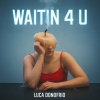 Luca Donofrio - Waitin 4U