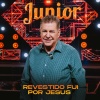Junior - Revestido Fui Por Jesus