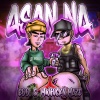 Edd、Mwfvckn Maze - Asan Na (feat. Mwfvckn Maze)(Explicit)