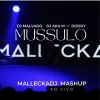 malleckadj、Malvado、Dj Aka M、Doddy - Mussulo Mallecka Mashup (Ao Vivo)(feat. Doddy)