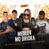 Explode Nova Era、DJ Buiu、DJ Maurinho do Kit、DJ Xenon、MC Dricka - Medley Mc Dricka, Vol.1 (Explicit)