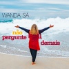 Wanda Sá - Não Pergunte Demais