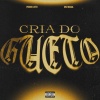 Pedro Lotto、Mc Magal - Cria Do Gueto (Explicit)