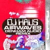 DJ Haus、Denham Audio - Airwaves (Denham Audio Remix)