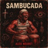 ALEX NEURET - Sambucada