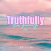 大表哥Sophie、迦勒 - Truthfully (对唱版)