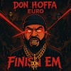 Don Hoffa、Euro - Finish Em (Explicit)