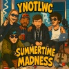 Ynotlwc - Summer Time Madness (Explicit)