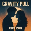 Ciceron - Gravity pull