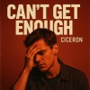 Ciceron - Can't get enough