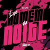 Dj Lye - Lye Homem da Noite (Explicit)