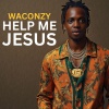 Waconzy - HELP ME JESUS