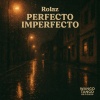 Rolaz - Perfecto imperfecto