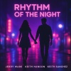 Jerry Ware、Keith Sanchez、Keith Hanson - Rhythm of the Night
