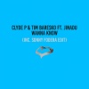 Clyde P、Jinadu、Tim Baresko - Wanna Know (feat. Jinadu)(Extended Mix)