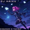 Dj Haiku - Diamonds in the Sky