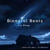 Binaural Beats for Sleep - Drift Away with Sleep Soundscapes