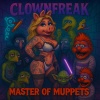 ClownFreak - Master of Muppets