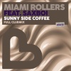Miami Rollers、saxboi - Sunny Side Coffee (Full Club Mix)