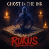Rukus - Ghost in the Ink