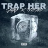 Sauna - Trap Her (Explicit)