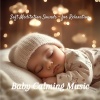 Baby Calming Music - Calm and Cozy Baby Tunes