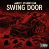 Larry Phantom - SWING DOOR DROP MASK (Explicit)