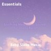 Baby Sleep Music Essentials - Someday My Prince Will Come