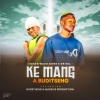 Dr Nel、Taken Wabo Rinee、Nkgetheng the Dj、Massive Production - Ke mang a buditseng (feat. Taken wabo rinee, Nkgetheng the Dj & Massive production)