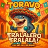 Toravo - Tralalero Tralala! (Mexican Version)