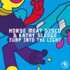 Kathy Sledge、Horse Meat Disco - Jump Into The Light (7