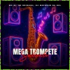 Dj Matheus da Sul、MC ZL、MC 2D ORIGINAL - MEGA TROMPETE SALIENTE (Explicit)