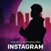 Par Sg、Vu Thanh Van - Instagram (feat. Vũ Thanh Vân)