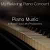 My Relaxing Piano Concert - clam beautiful music chords and notes for sleep、study and meditation - Stress relief