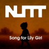 Nutt - Song for Lily Girl